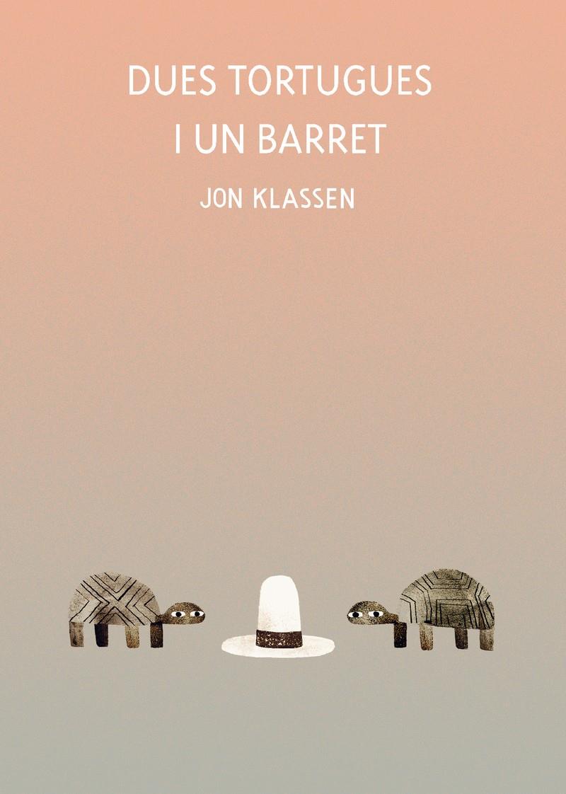 Dues tortugues i un barret | 9788418599071 | Klassen, Jon