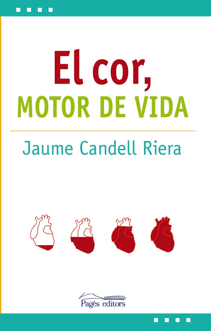 El cor: motor de vida | 9788413030692 | Candell Riera, Jaume