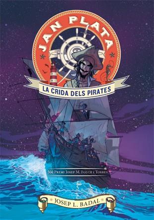 Jan Plata 1. La crida dels pirates | 9788424647490 | Badal, Josep Lluís