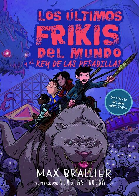 Los últimos frikis del mundo y el rey de las pesadillas | 9788417390129 | Brallier, Max