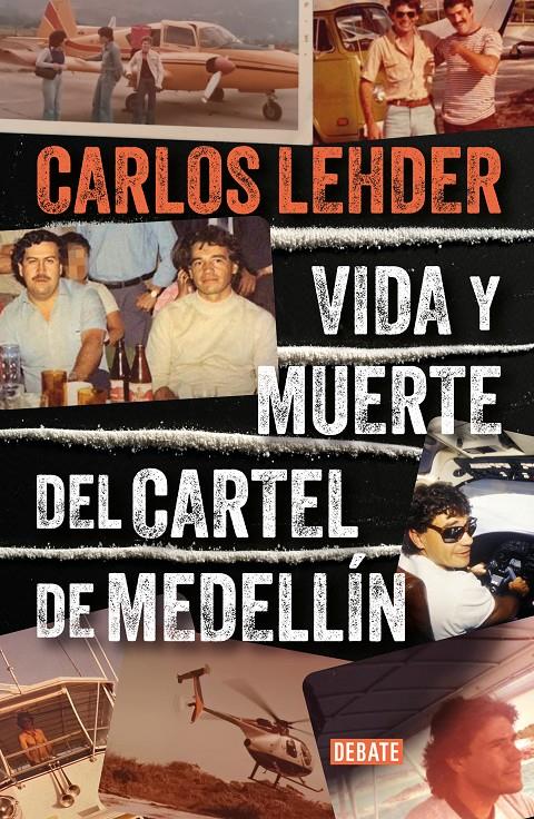 Vida y muerte del Cartel de Medellín | 9788410214057 | Lehder, Carlos