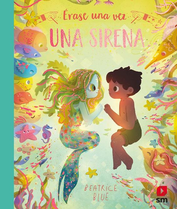 ÉRASE UNA VEZ UNA SIRENA | 9788413920580 | Blue, Beatrice