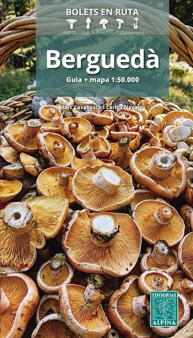 BERGUEDÀ BOLETS EN RUTA | 9788470112386 | CASABOSCH, MARC/NAVARRO, CARLOS