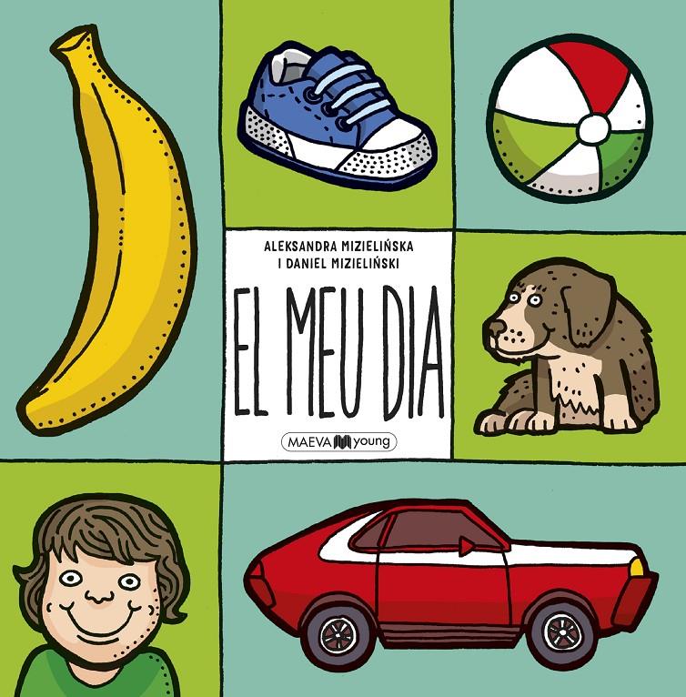 El Meu Día | 9788416690909 | Mizielinska, Aleksandra/Mizielinski, Daniel