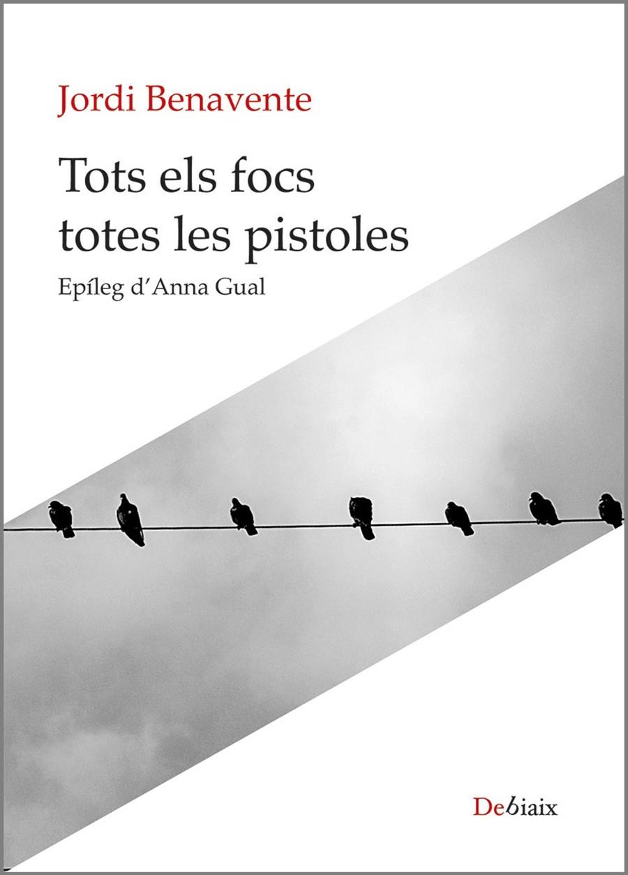 Tots els focs totes les pistoles | 9788418758003 | Benavente, Jordi