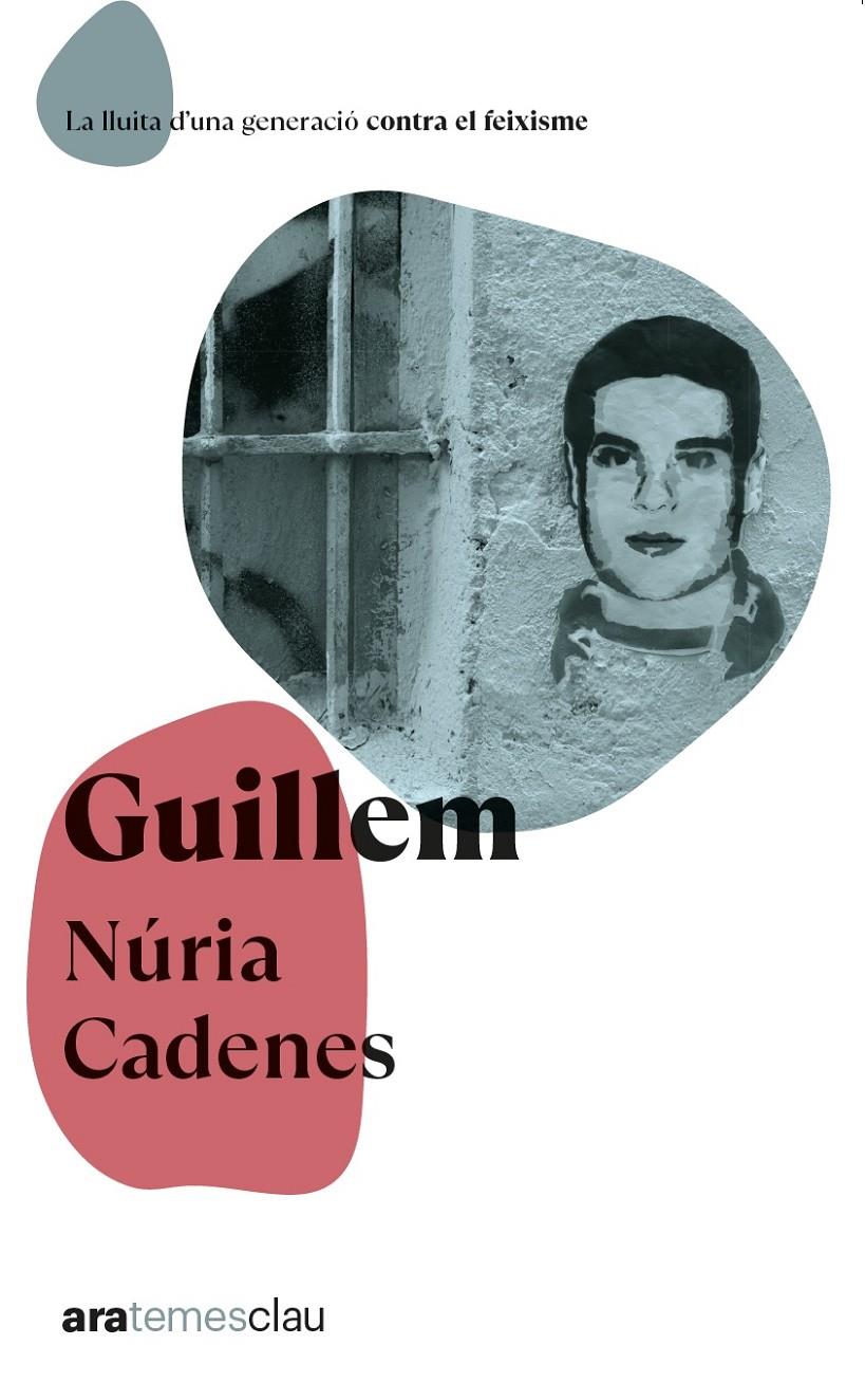 Guillem - Ara Temes Clau | 9788411730914 | Cadenes Alabèrnia, Núria