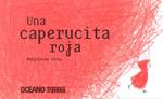 Una caperucita roja | 9786074002119 | Majolaine Leray