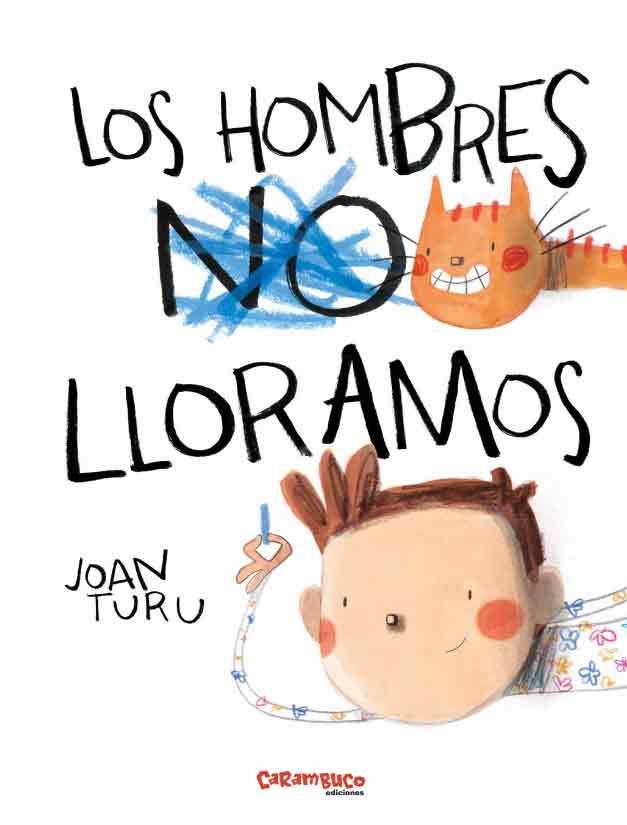 Los hombres lloramos | 9788417766528 | Turu, Joan