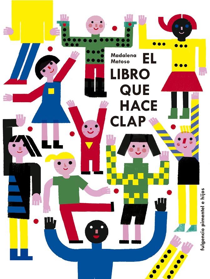 El libro que hace clap | 9788416167500 | Matoso, Madalena