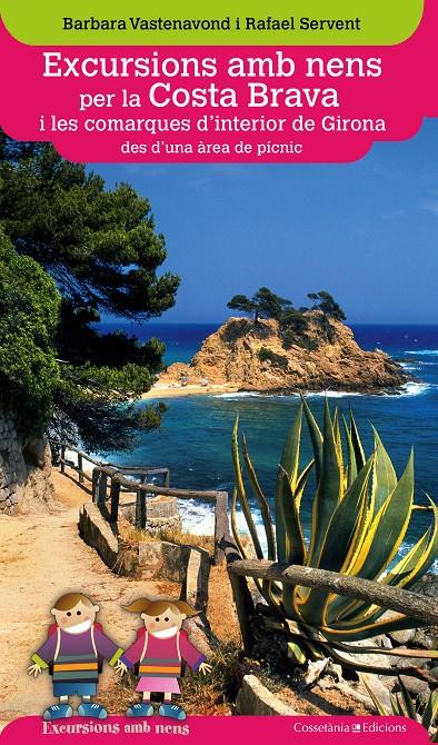 Excursions amb nens per la Costa Brava i les comarques d'interior de Girona des | 9788490343203 | Vastenavond, Barbara/Servent, Rafael