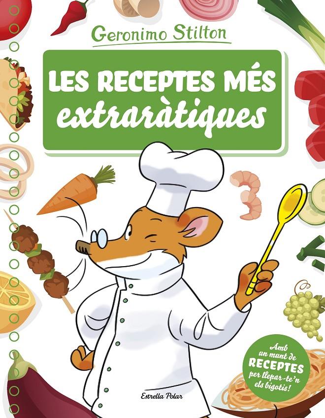 Les receptes més extraràtiques | 9788491373261 | Stilton, Geronimo