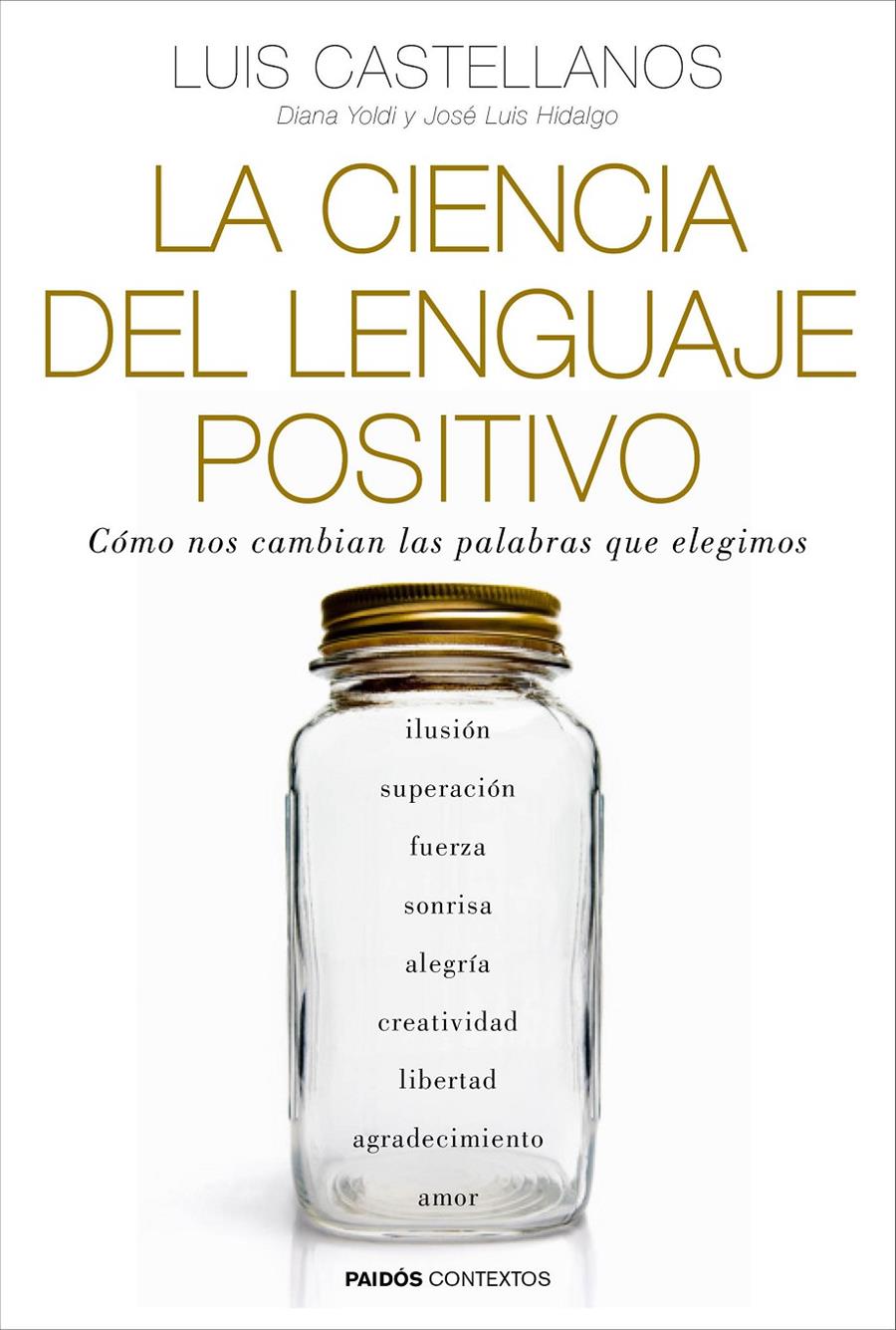 La ciencia del lenguaje positivo | 9788449331954 | Castellanos, Luis/Yoldi, Diana/Hidalgo, José Luis