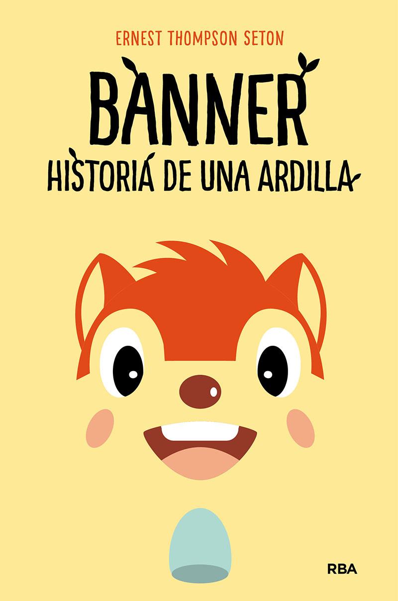 Banner, historia de una ardilla | 9788427218857 | Thompson Seton, Ernest