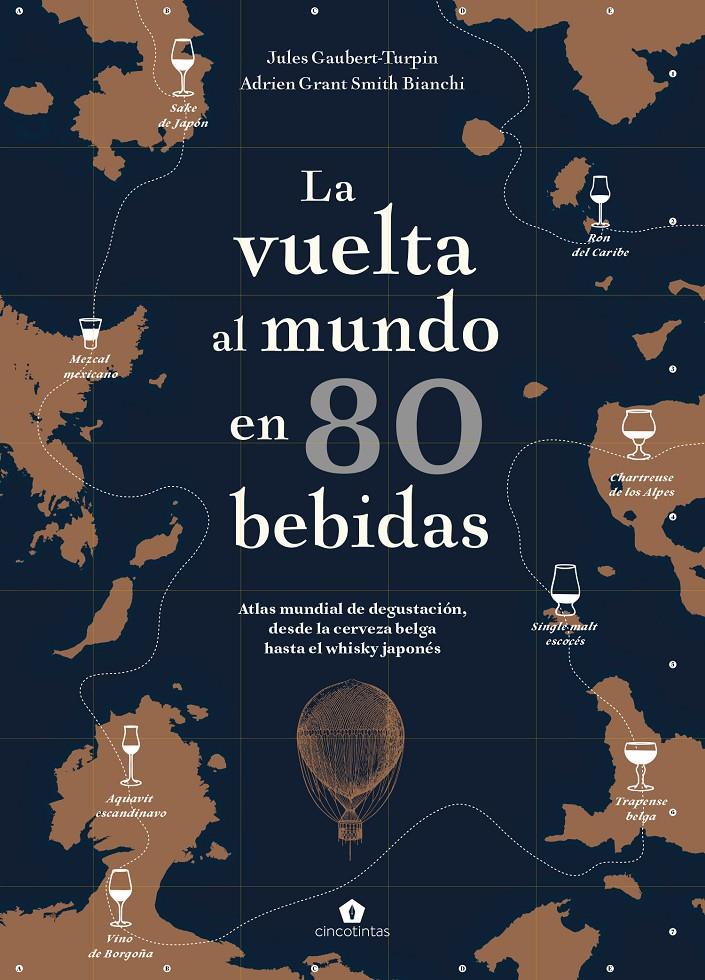 La vuelta al mundo en 80 bebidas | 9788416407910 | Gaubert-Turpin, Jules/Grant Smith Bianchi, Adrien