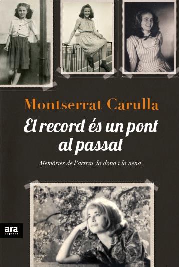 El record és un pont al passat | 9788415642138 | Carulla i Ventura, Montserrat