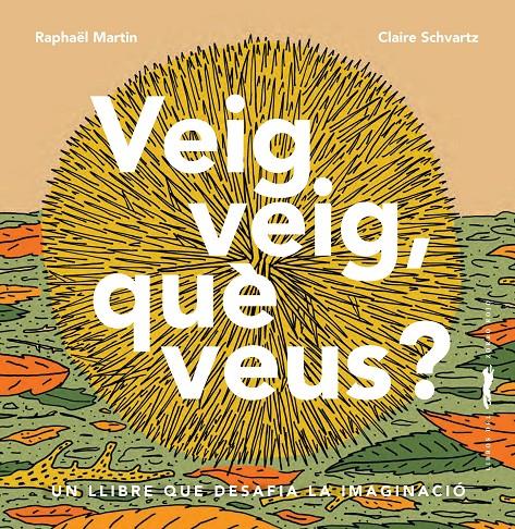 Veig veig, què veus? | 9788412570564 | Martin, Raphaël