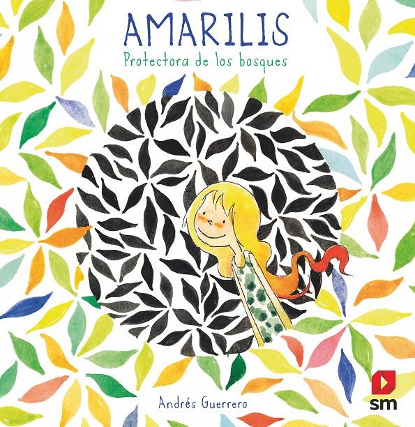 Amarilis. Protectora de los bosques | 9788498564938 | Guerrero, Andrés