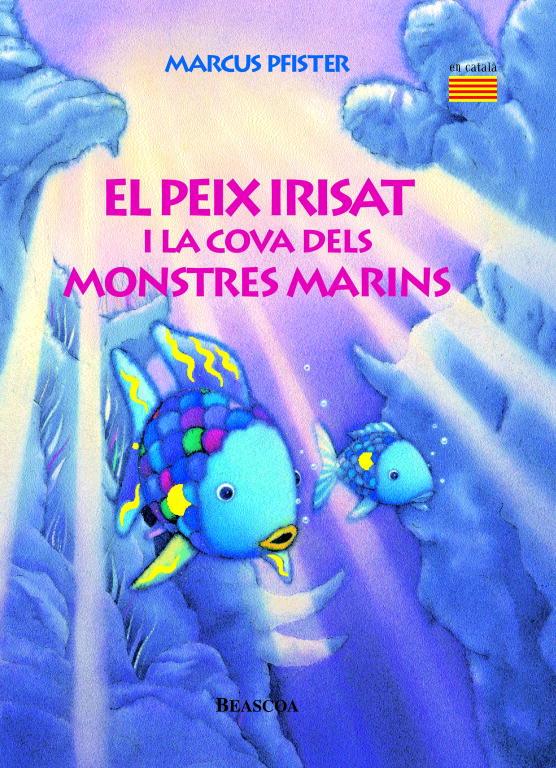 El peix irisat i la cova dels monstres marins | 9788448821944 | Pfister, Marcus