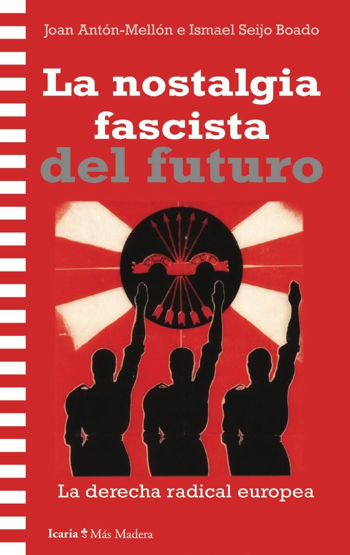 La nostalgia fascista del futuro | 9788419778925 | Mellón, Joan Antón/Seijo Boado, Ismael