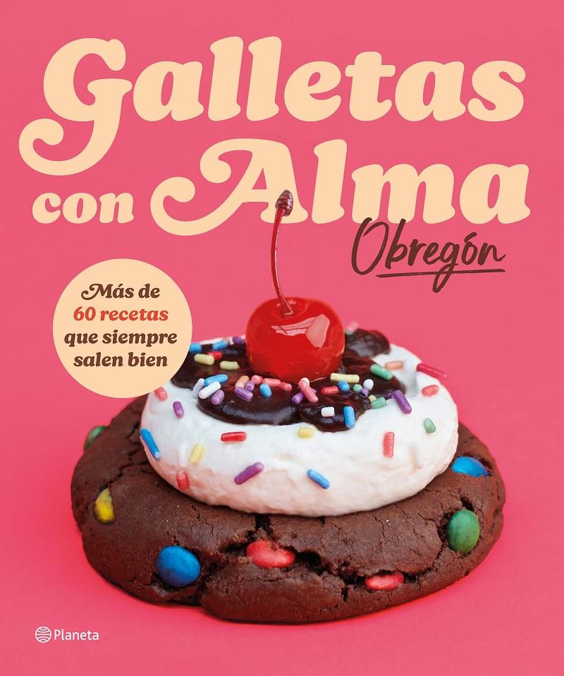 Galletas con Alma (Obregón) | 9788408318781 | Obregón, Alma