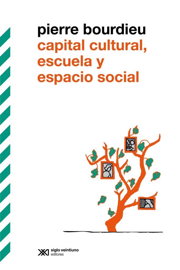 Capital cultural, escuela y espacio social | 9789878011417 | BOURDIEU, PIERRE