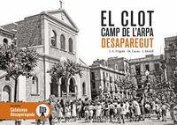 El Clot - Camp de l'Arpa desaparegut | 9788418243356 | Morell Farré, Jordi