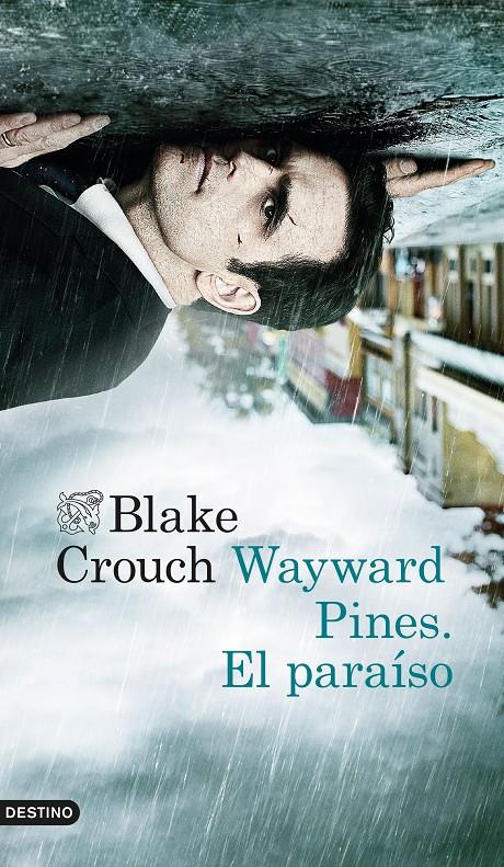 Waynard Pines. El paraíso | 9788423349548 | Blake Crouch