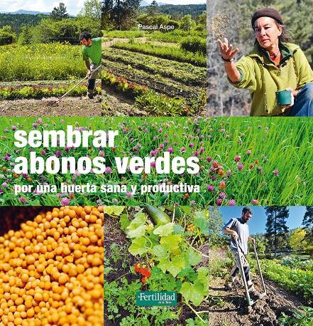 Sembrar abonos verdes | 9788494433405 | Aspe, Pascal