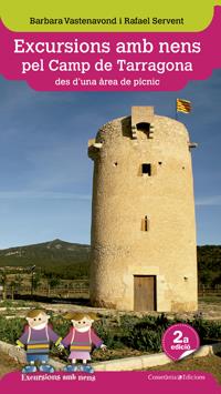 Excursions amb nens pel Camp de Tarragona | 9788415456339 | Vastenavond, Barbara/Servent, Rafael