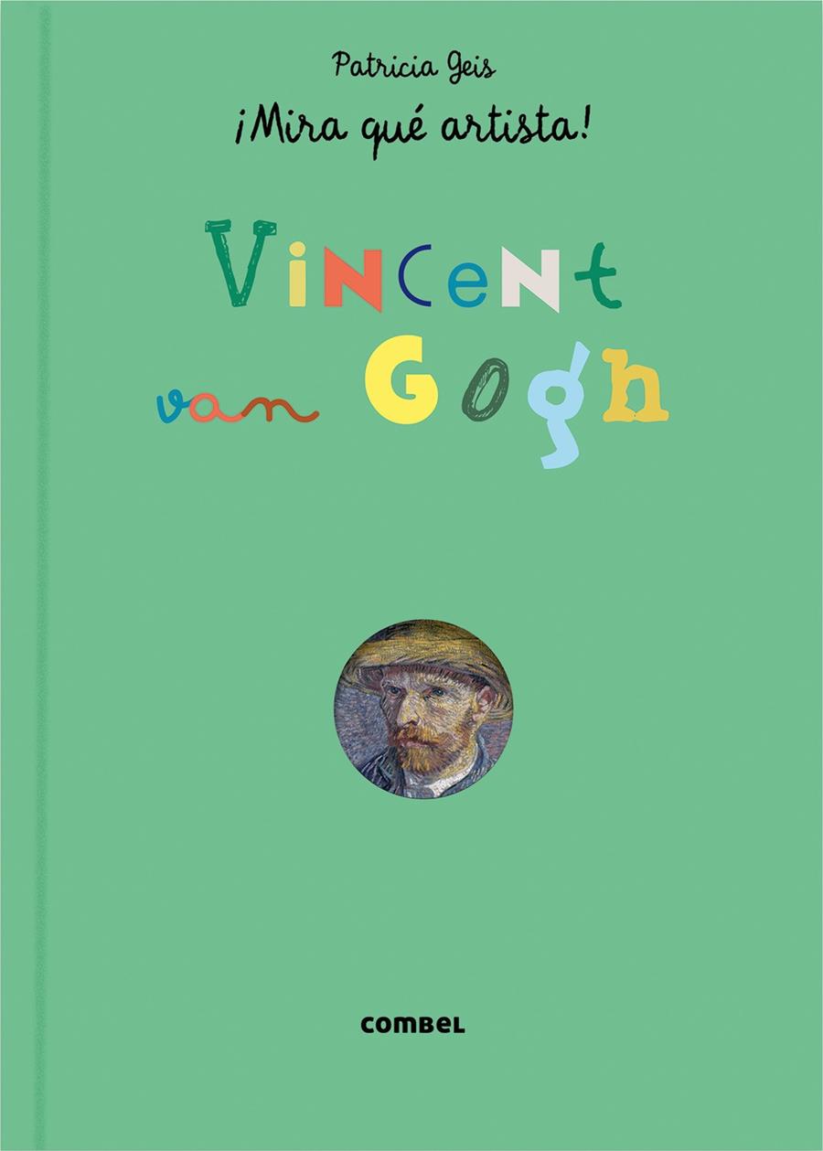 ¡MIRA QUÉ ARTISTA! VINCENT VAN GOGH | 9788491010319 | Geis Conti, Patricia