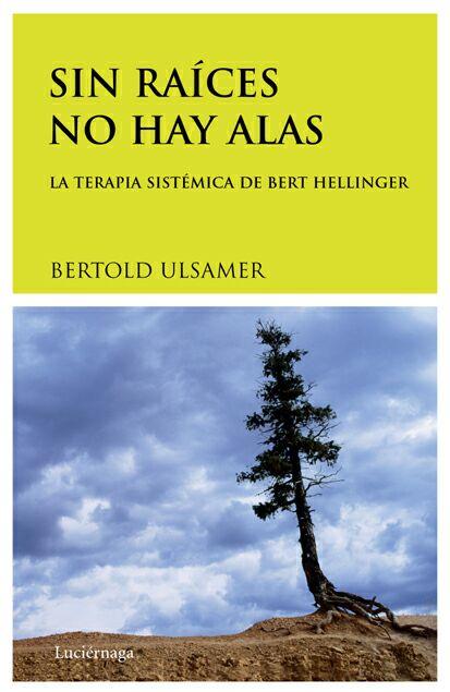 Sin raíces no hay alas | 9788489957619 | Bertold Ulsamer