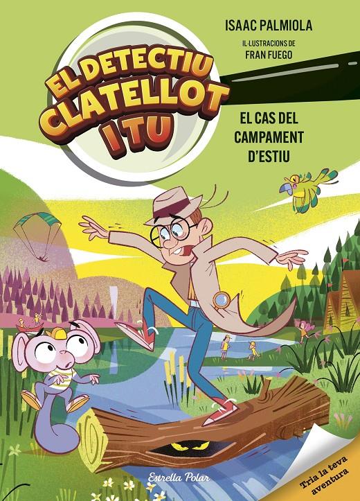 Detectiu Clatellot i tu. El cas del campament d'estiu | 9791387519728 | Palmiola, Isaac/Fuego, Fran