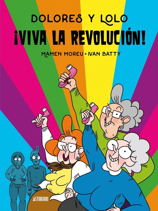 Dolores y Lolo 2. ¡Viva la revolución! | 9788417575663 | Moreu, Mamen/Batty, Ivan