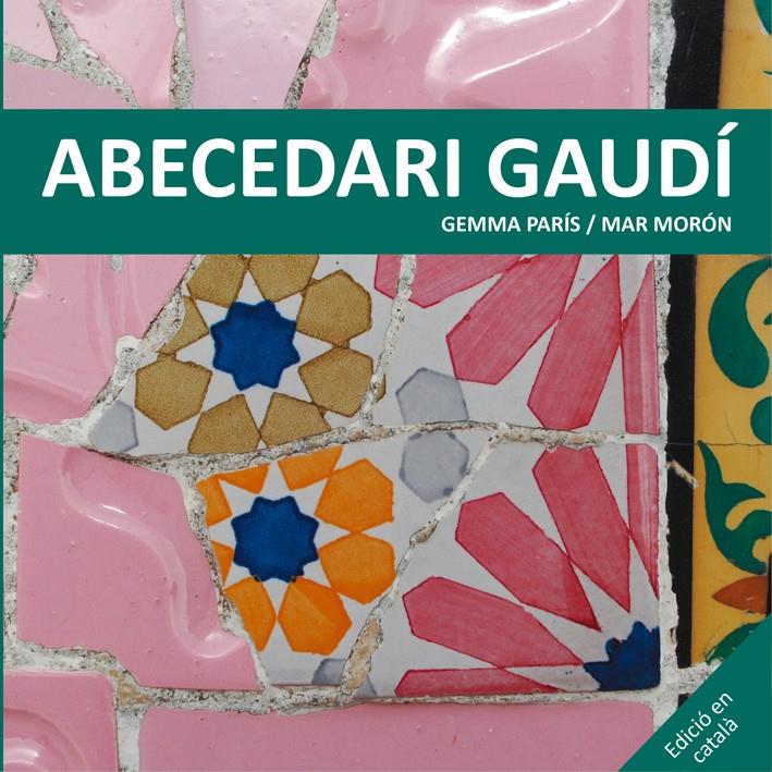 Abecedari Gaudí | 9788425228506 | Morón Velasco, Mar/París Romia, Gemma