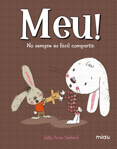 MEU! NO SEMPRE ES FACIL COMPARTIR | 9788416082711 | Sally Anne Garland