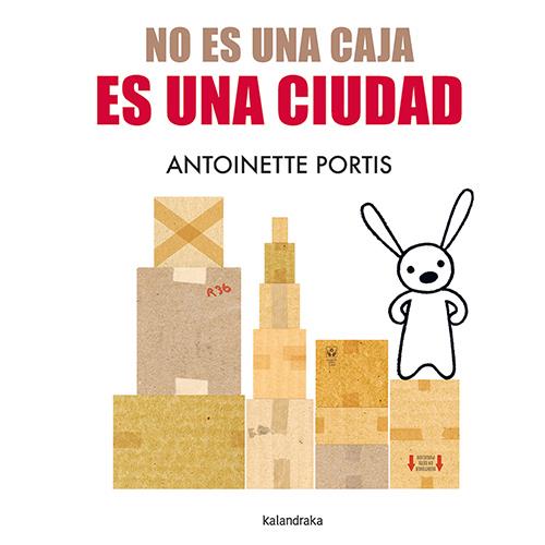 No es una caja, es una ciudad | 9788413433691 | Portis, Antoinette