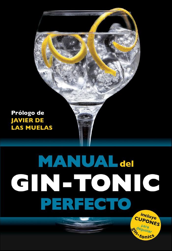 Manual del Gin-Tonic perfecto | 9788408119838 | Jordi Millan Campoy/ Borja Expósito Ocaña/ Miquel Martín i Gamisans