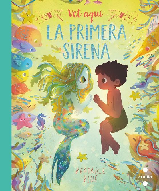 VET AQUÍ LA PRIMERA SIRENA | 9788466149358 | Blue, Beatrice