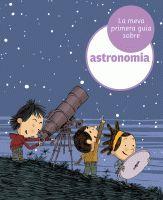 LA MEVA PRIMERA GUIA D'ASTRONOMIA | 9788424629373 | Lopesino, Jordi