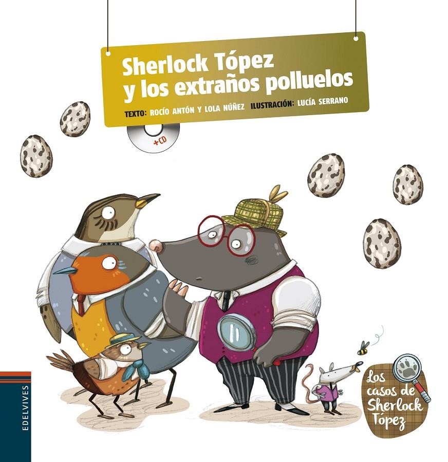 Sherlosk Tópez y los extraños polluelos | 9788426391636 | Nuñez Madrid, Dolores/Anton Blanco, Rocio