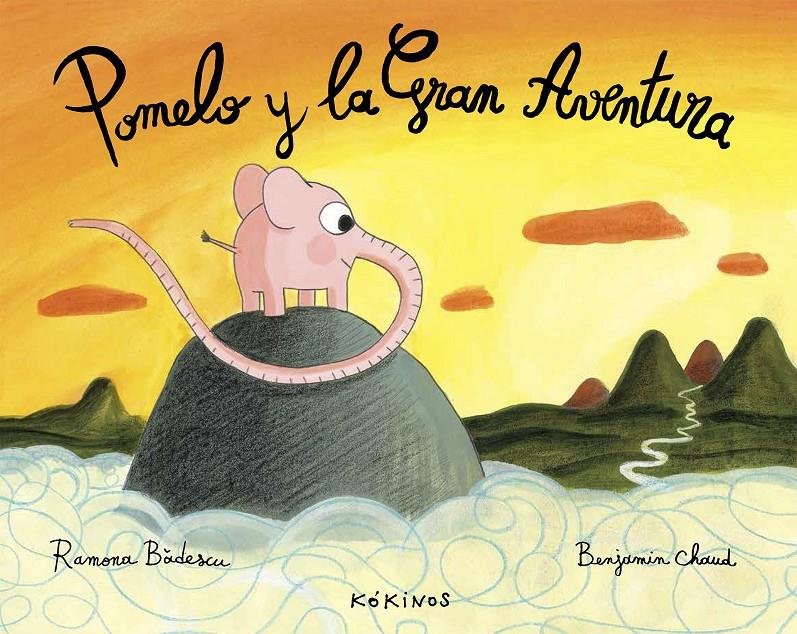 POMELO Y LA GRAN AVENTURA  * | 9788494105470 | Bâdescu, Ramona