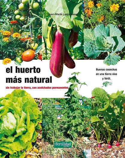 El huerto más natural | 9788493828950 | Jean Marie Lespinasse