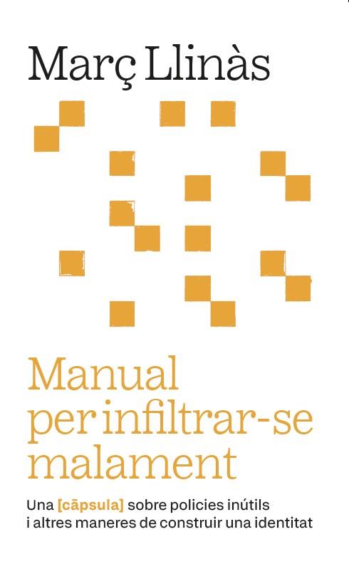 Manual per infiltrar-se malament | 9788411731973 | Llinàs Belliure, Març