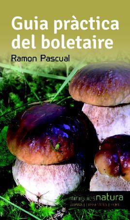 Guia pràctica del boletaire | 9788490342473 | Pascual Lluvià, Ramon