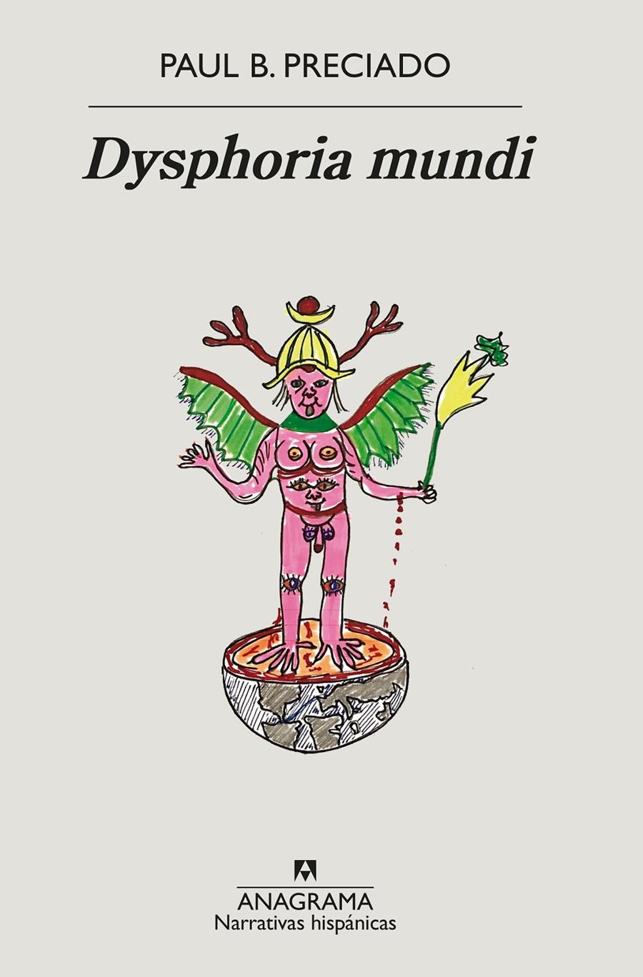 Dysphoria mundi | 9788433999481 | Preciado, Paul B.