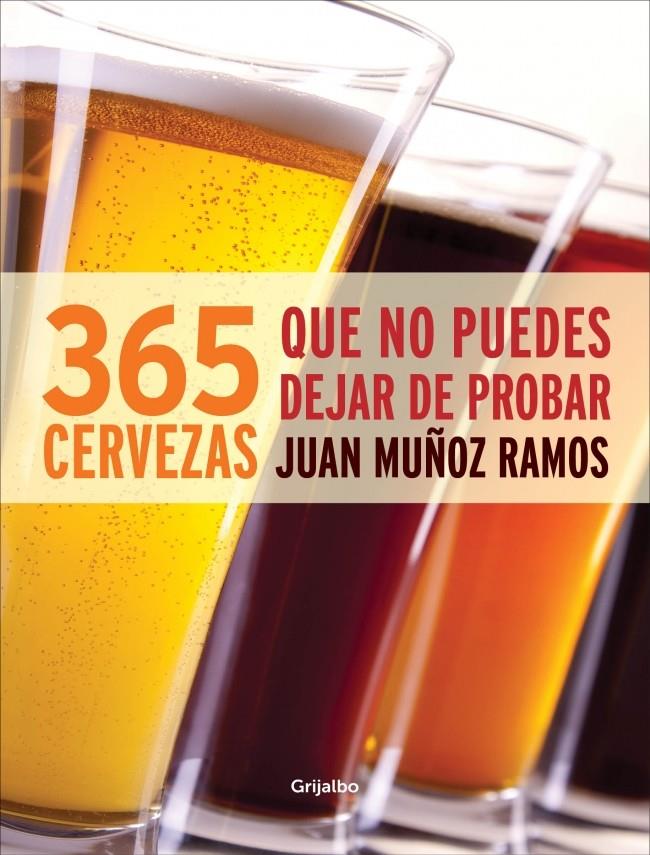 365 cervezas que no puedes dejar de probar | 9788415989165 | MUÑOZ,JUAN