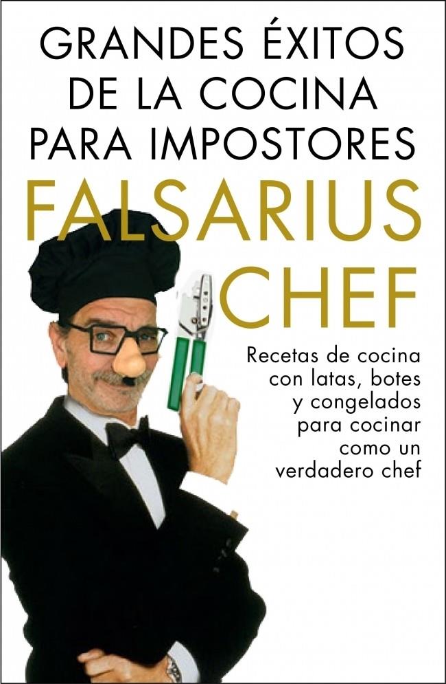 Grandes éxitos de la cocina para impostores | 9788401347894 | FALSARIUS CHEF