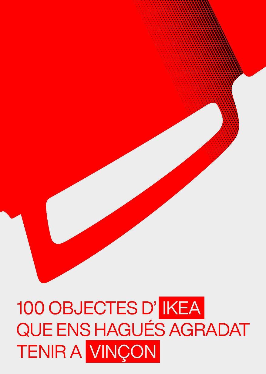 100 OBJECTES D'IKEA QUE ENS HAGUÉS AGRADAT TENIR A VINÇON | 9788491566083