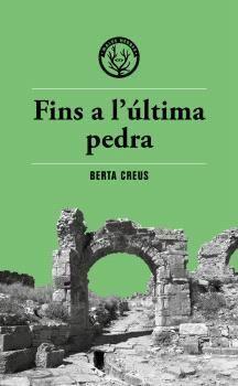 FINS A LULTIMA PEDRA | 9788412782400 | CREUS,BERTA