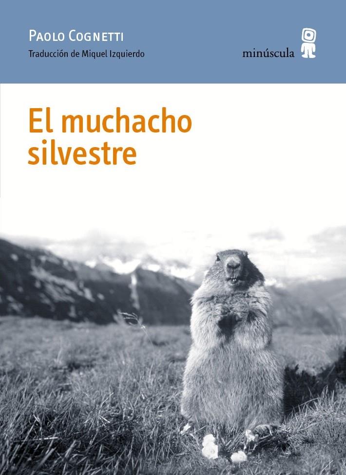 El muchacho silvestre | 9788494675454 | Cognetti, Paolo